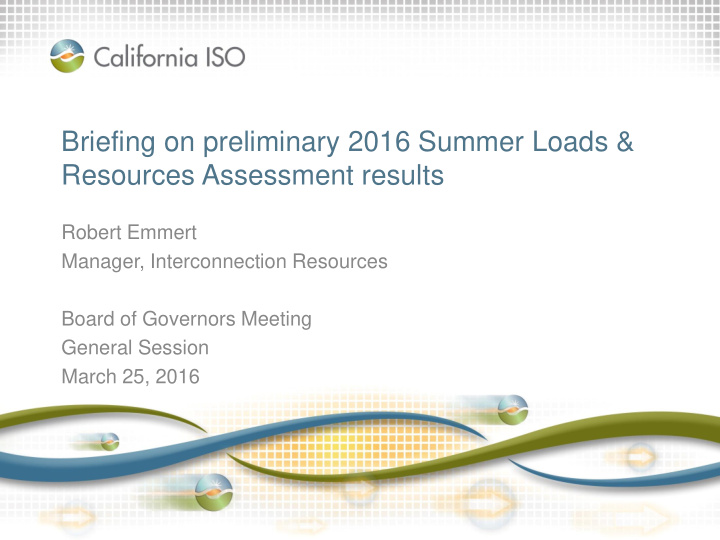 briefing on preliminary 2016 summer loads