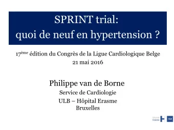 SPRINT trial:  quoi de neuf en hypertension ?  Approche pratique du patient  cardiaque en mdecine