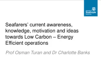 knowledge, motivation and ideas towards Low Carbon  Energy  Efficient operations  Prof Osman