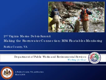 Ma king  the  Sto rmwa te r Co nne c tio n: MS4 F  lo a ta b le s Mo nito ring  F  a irfa x Co