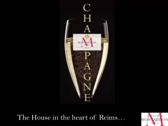 The House in the heart of  Reims  Introduction  Champagne Montaudon is a family house . It