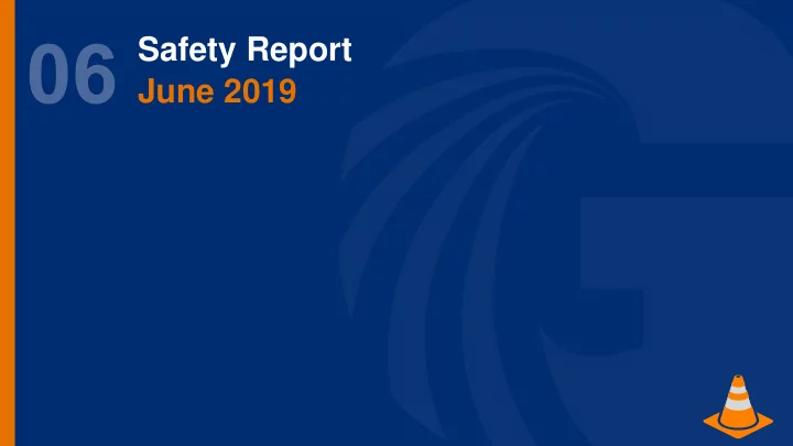 safety report june 2019 incidents reported
