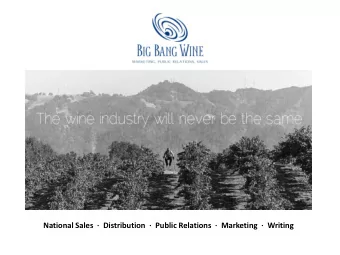National Sales    Distribution    Public Relations    Marketing    Writing  Wineries  For