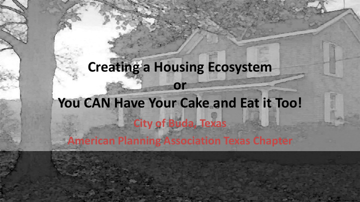 creating a housing ecosystem or you can have your cake