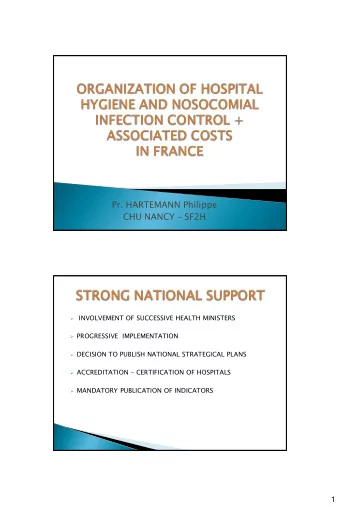 Pr. HARTEMANN Philippe CHU NANCY  SF2H  INVOLVEMENT OF SUCCESSIVE HEALTH MINISTERS