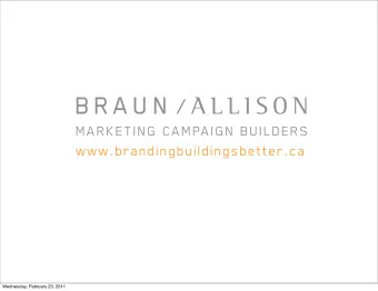 www.brandingbuildingsbetter.ca  Wednesday, February 23, 2011  Wednesday, February 23, 2011  CONTEXT
