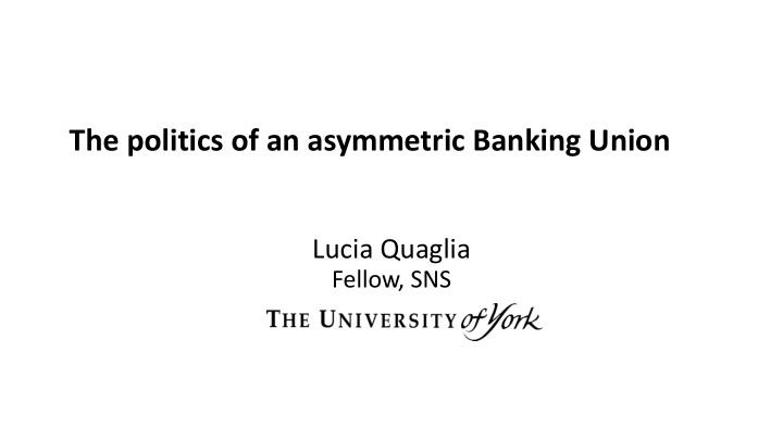 the politics of an asymmetric banking union