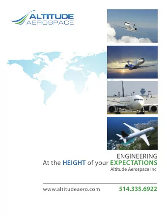 ENGINEERING At the HEIGHT of your ExpEcTaTIons  Altitude Aerospace Inc. www.altitudeaero.com