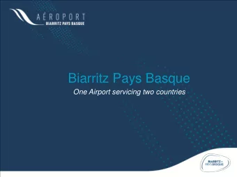 Biarritz Pays Basque  One Airport servicing two countries  Summary    Airport Administration