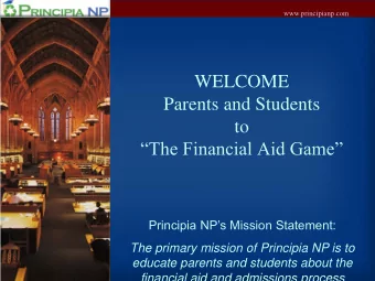 WELCOME  Parents and Students  to  The Financial Aid Game  Principia NPs Mission