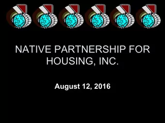 NATIVE PARTNERSHIP FOR  HOUSING, INC.  August 12, 2016 Who is Navajo Partnership for Housing ?