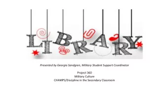 Presented by Georgia Sandgren, Military Student Support Coordinator  Project 360  Military Culture