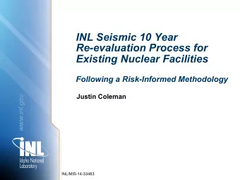 INL Seismic 10 Year  Re-evaluation Process for  Existing Nuclear Facilities  Following a