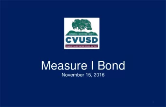 Measure I Bond  November 15, 2016  1  CVUSD: Prop 39  Phase I  Phase 2  Measure I