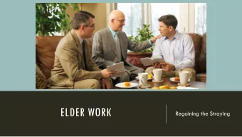 ELDER WORK  Regaining the Straying  OUR ATTITUDE TOWARD THE STRAYING  What terms have been used to
