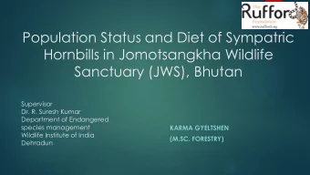 Population Status and Diet of Sympatric  Hornbills in Jomotsangkha Wildlife  Sanctuary (JWS),