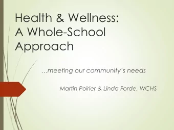 Health &amp; Wellness:  A Whole-School  Approach  meeting our communitys needs  Martin