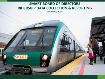 SMART BOARD OF DIRECTORS  RIDERSHIP DATA COLLECTION &amp; REPORTING  January 8, 2020  SMART Riders: