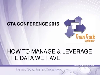 Better Data, Better Decisions June 11, 2012 Webinar  CTA CONFERENCE 2015  HOW TO MANAGE &amp;