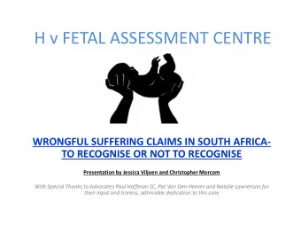 H v FETAL ASSESSMENT CENTRE  WRONGFUL SUFFERING CLAIMS IN SOUTH AFRICA-  TO RECOGNISE OR NOT TO