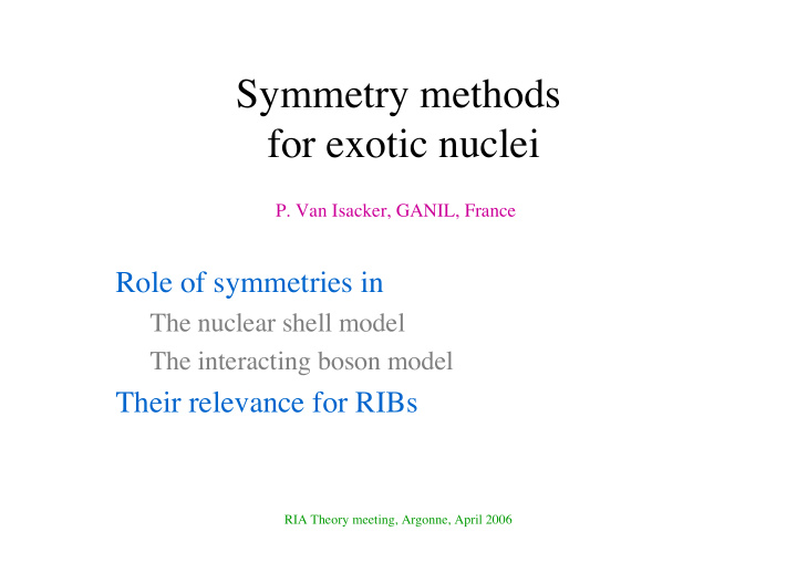 symmetry methods for exotic nuclei