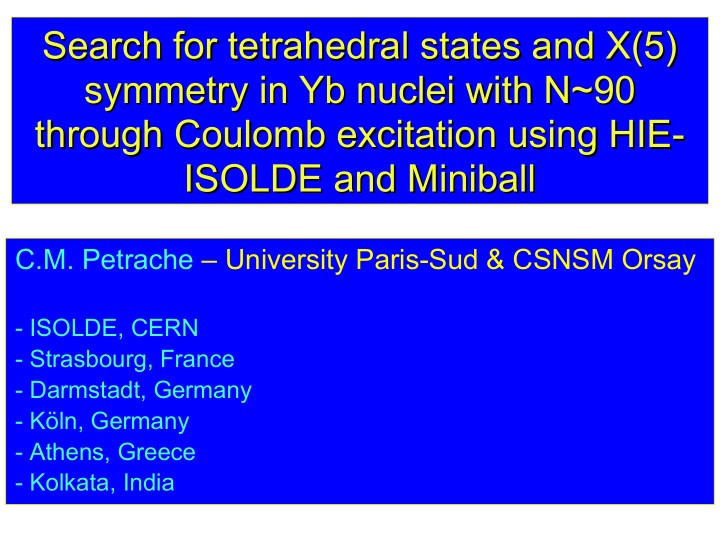 search for tetrahedral states and x 5 search for