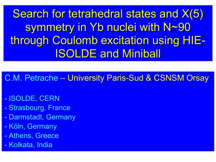 search for tetrahedral states and x 5 search for