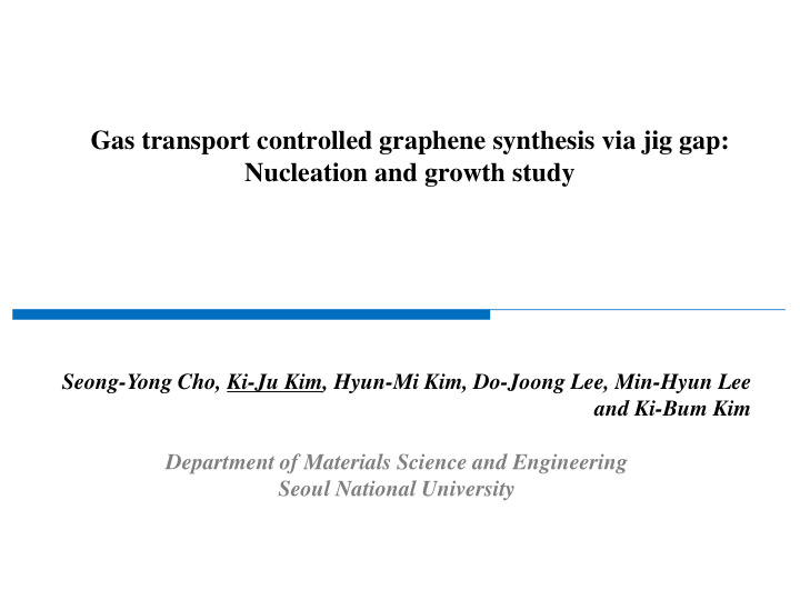 gas transport controlled graphene synthesis via jig gap