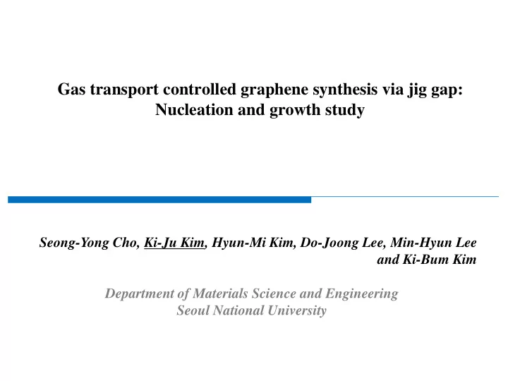 gas transport controlled graphene synthesis via jig gap