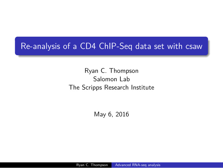 re analysis of a cd4 chip seq data set with csaw