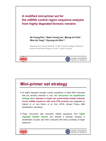 Mini-primer set strategy  As highly degraded samples contain populations of intact DNA molecules