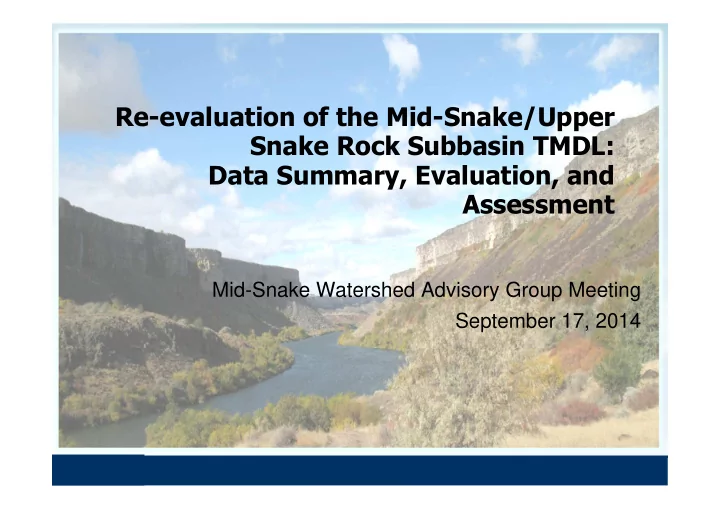 re evaluation of the mid snake upper snake rock subbasin