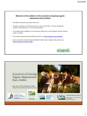 Economics of Grazing  Organic Replacement  Dairy Heifers  Ryan Larsen, PhD and Ryan Feuz, PhD