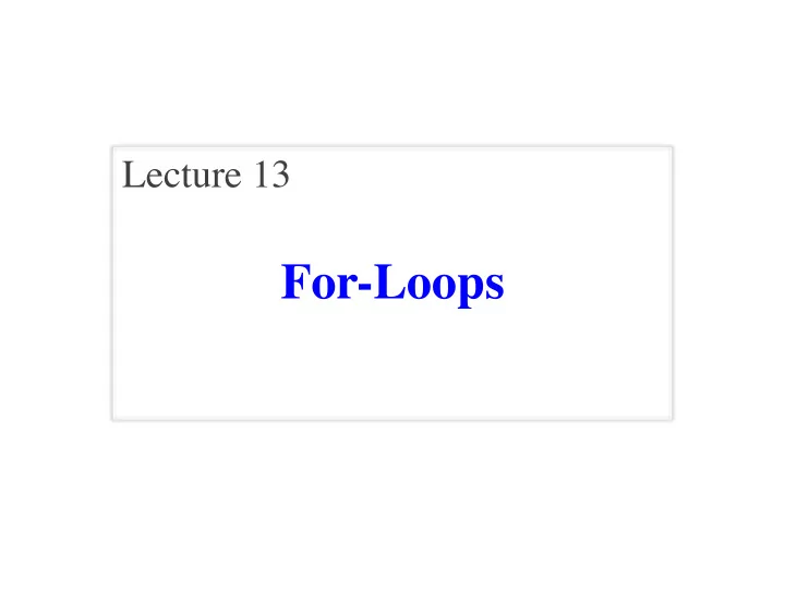 for loops announcements for this lecture reading