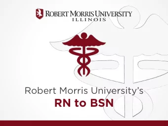 RN to BSN  RMU MISSION  STATEMENT:  With over a 100 year history  of excellence, Robert Morris