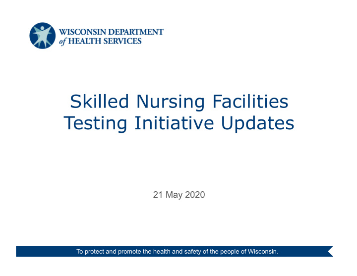skilled nursing facilities testing initiative updates