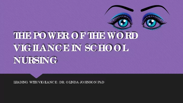 t he powe r of t he word vigil ance in school nursing