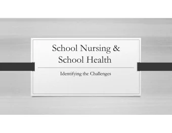 School Nursing &amp;  School Health  Identifying the Challenges  Students Need Access to a School