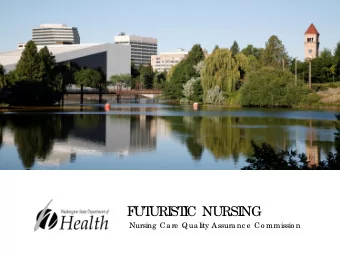 F  UT  URI  ST  I  C NURSI  NG  Nursing  Ca re  Qua lity Assura nc e  Co mmissio n  F  uture  o f