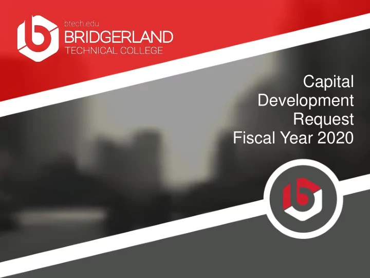 capital development request fiscal year 2020 great news