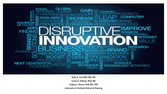 Kelly A. Fox DNP, MN, RN  Casey R. Shillam, PhD, RN  Lindsay L. Benes, PhD, RN, CNS  University of