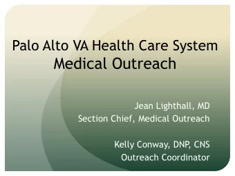 Medical Outreach  Jean Lighthall, MD  Section Chief, Medical Outreach  Kelly Conway, DNP  , CNS