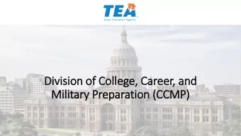 Divisio  ion o  of College,  , Career, a  , and  Militar  ary P  Prepar  aration  on (CCMP)  TEA
