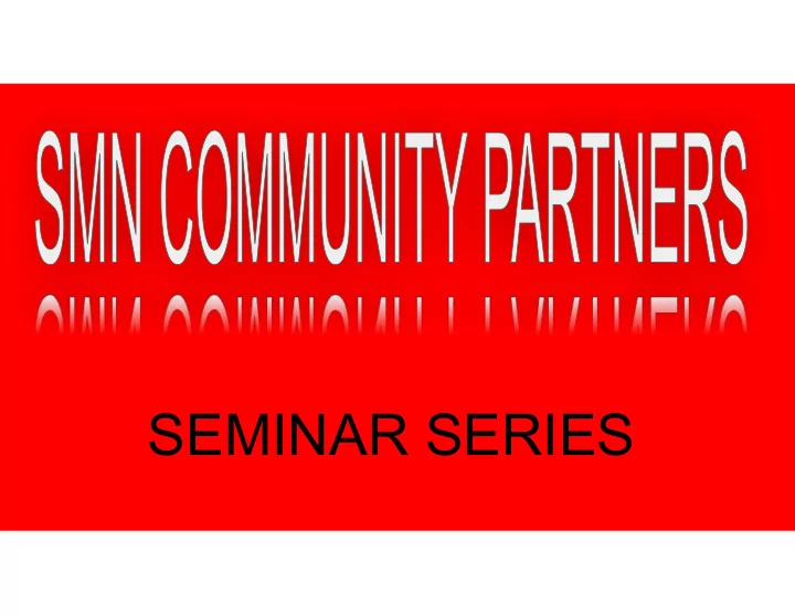 seminar series smn community partnership goals alignment
