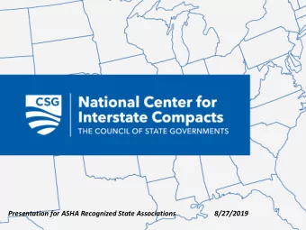 Presentation for ASHA Recognized State Associations                      8/27/2019  WHAT IS AN