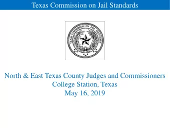 Texas Commission on Jail Standards  North &amp; East Texas County Judges and Commissioners  College