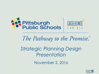 Strategic Planning Design  Presentation  November 2, 2016  Project Overview  Environmental Scan