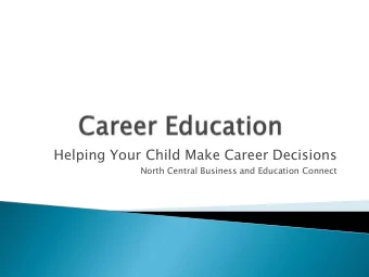 Helping Your Child Make Career Decisions  North Central Business and Education Connect  1. College
