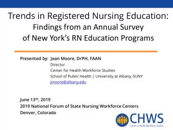 Trends in Registered Nursing Education:  Findings from an Annual Survey  of New Yorks RN