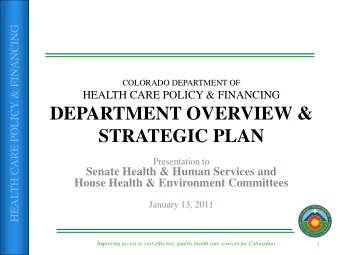DEPARTMENT OVERVIEW &amp;  STRATEGIC PLAN  Presentation to  Senate Health &amp; Human Services and